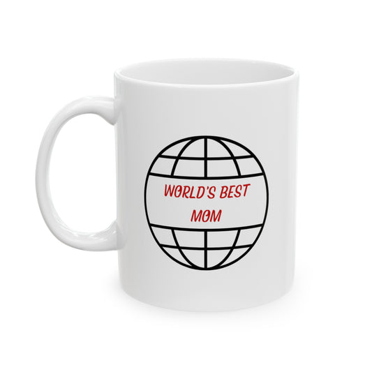 World's Best Mom - Ceramic Mug, (11oz) or (15oz)